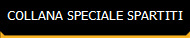 COLLANA SPECIALE SPARTITI