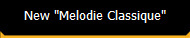 New "Melodie Classique"
